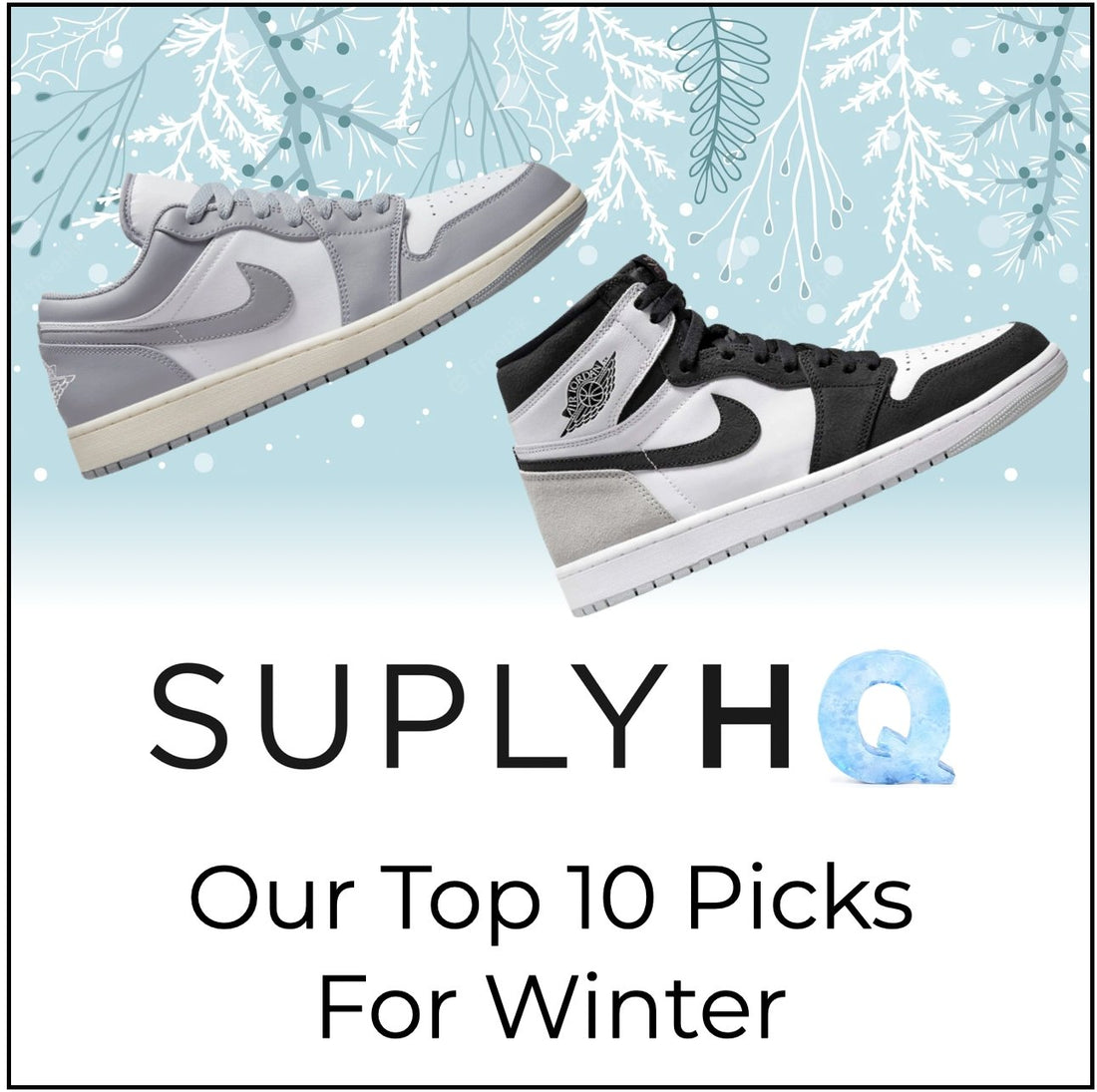 Our Top 10 Picks For Winter - suplyhq.com
